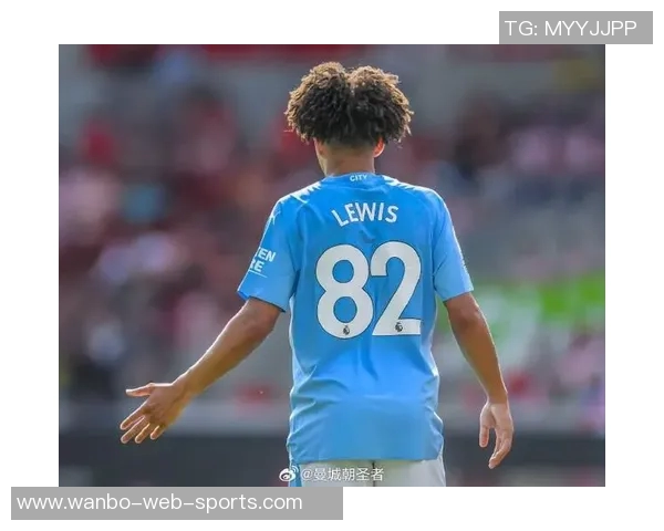 曼城祝福里科刘易斯21岁生日快乐103场比赛收获7冠荣耀